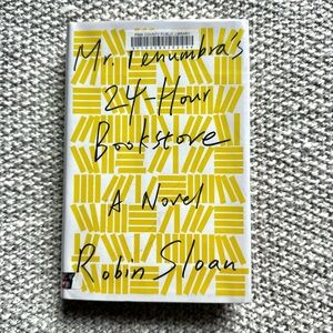 Mr. Penumbra's 24-Hour Bookstore by Robin Sloan